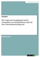 Anonymous | Wie Wirkt Sich Sozialkapital Auf Die Gesundheit Von Arbeitnehmern...