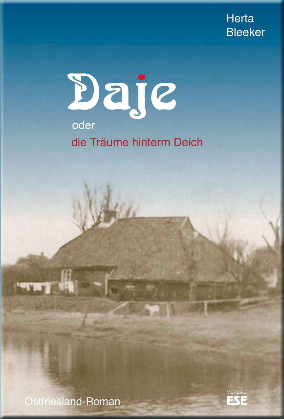 Thumbnail - Daje Oder Die Träume Hinterm Deich | Herta Bleeker |
