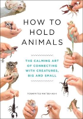 How to Hold Animals, Matsuhashi, Toshimitsu,  Hard