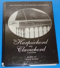 Igor Kipnis THE HARPSICHORD AND CLAVICHORD: An Encyclopedia  Routledge Hardcover