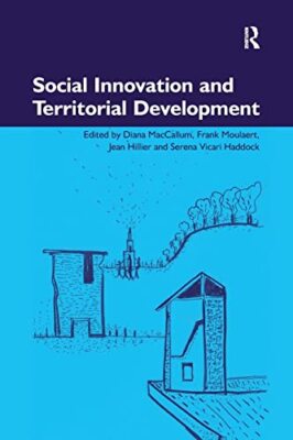 Social Innovation and Territorial Development by Diana MacCallum, Serena ...