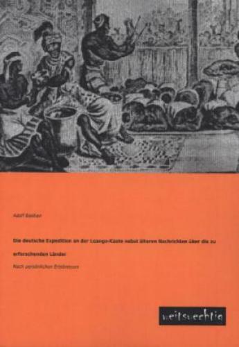 Thumbnail - Die Deutsche Expedition An Der Loango-küste Nebst Älteren Nachrichten