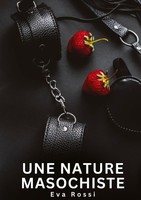 Une Nature Masochiste Eva Rossi