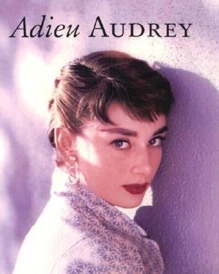Adieu Audrey - Hardcover By Sembach, Klaus-Jurgen - GOOD