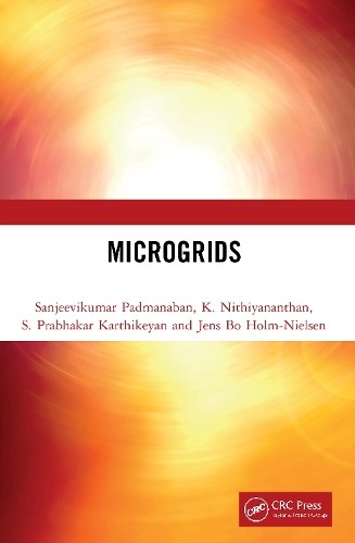 Microgrids by Sanjeevikumar Padmanaban, K. Nithiyananthan, S.... - 9780367612610