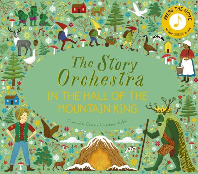 The Story Orchestra: In the Hall of the Mountain King by Jessica Courtney Tickle