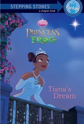 Tiana's Dream Paperback RH Disney Staff