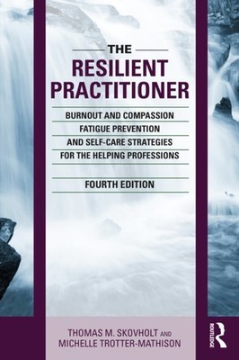 The Resilient Practitioner by Thomas M. Skovholt PAPERBACK 9781032117577