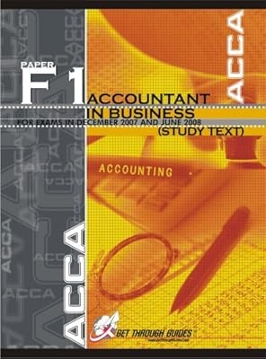 ACCA - F1 Study Text Accountant in Business (New Syllabus) 2008 (ACCA - F1 Accou