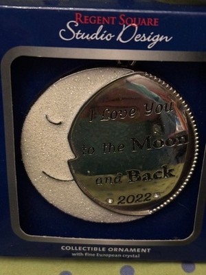 Regent Square Studio Design LOVE YOU TO THE MOON 2022 Ornament w/Crystals New