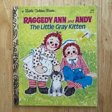 Raggedy Ann and Andy The Little Gray Kitten Little Golden Book 1972