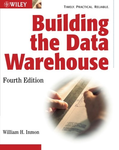 Building the Data Warehouse Fourth Edition - Inmon, William H.