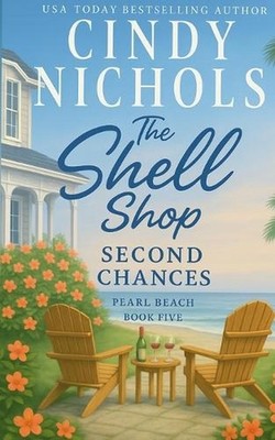 The Shell Shop Second Chances by Cindy Nichols Paperback Book