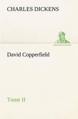 David Copperfield - Tome II by Charles Dickens (French) Paperback Book