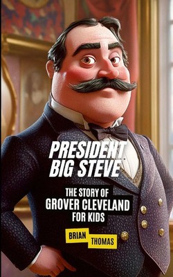 Brian Thomas | President Big Steve | Taschenbuch | Englisch (2025) | [.]