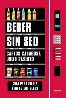 Beber sin sed: Guía para elegir bien lo que bebes (Divul... | Buch | Zustand gut