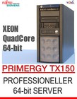 SCHNELL! INTEL XEON QUADCORE 64-BIT QUADCORE SERVER FSC PRIMERGY TX150 SATA RAID