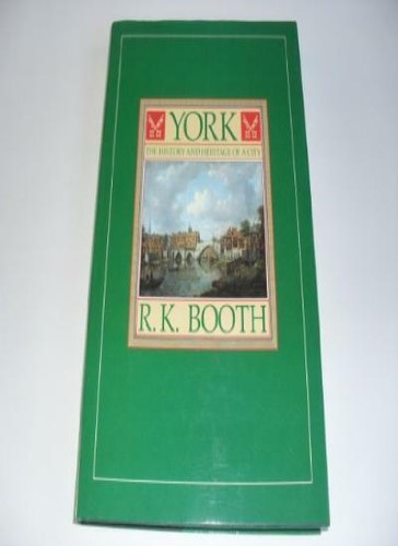 York: The History and Heritage of a City (Cities)-R.K. Booth - 第 1/1 張圖片