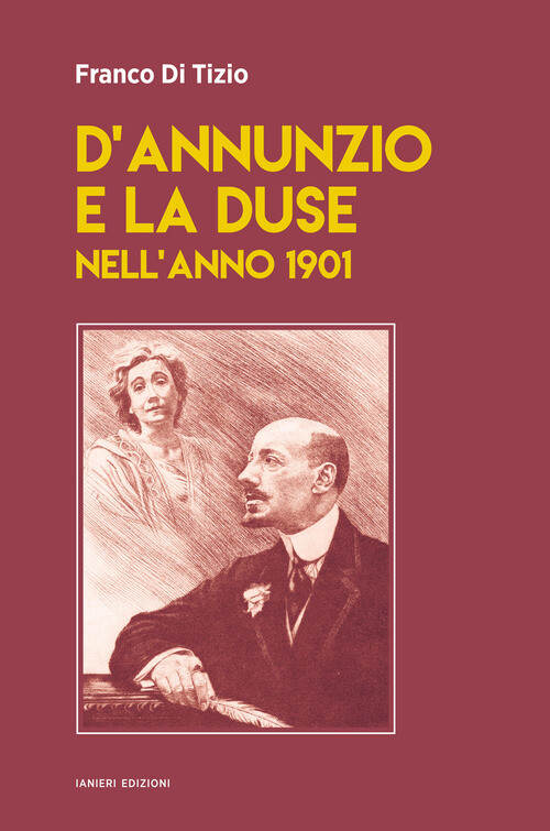 D'Annunzio E La Duse Nell'Anno 1901 -  - 2024