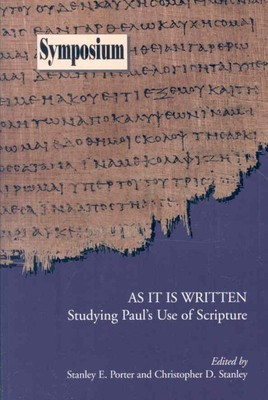 As It Is Written : Studying Paul's Use of Scripture, Paperback by Porter, Sta...