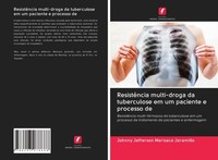 ResistêNcia Multi-Droga Da Tuberculose Em Um Paciente E Processo De Johnny Jeffe