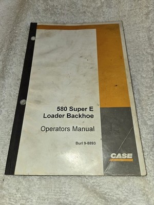 Case 580 Super E Loader Backhoe Operators Manual