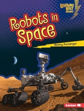 Robots in Space (Lightning Bolt Books ® ― Robots Everywhere!)