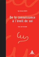 De La Connaissance à L'éVeil De Soi Essai, Suivi De KasàLà Ngo Semzara Kabuta
