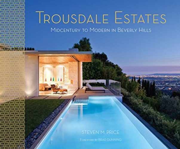 Trousdale Estates: Midcentury to Modern - Hardcover, by Price Steven M. - Good