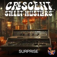 Crescent Street Hustlers - Surprise - Music CD