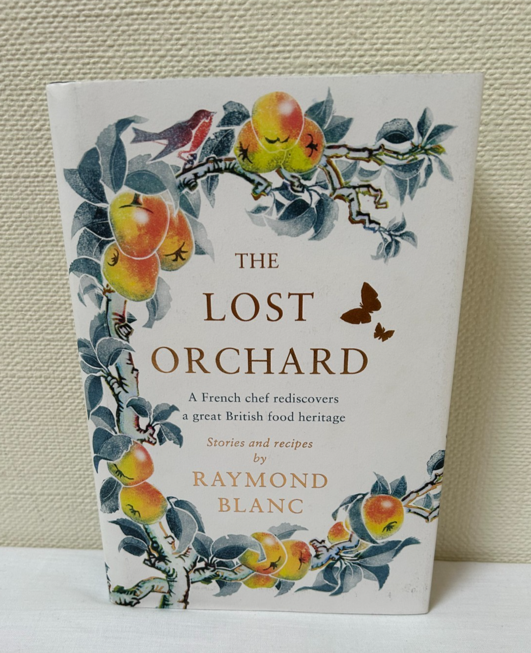 *SIGNED* The Lost Orchard by Raymond Blanc, Hardback First Edition 2019 [HM]