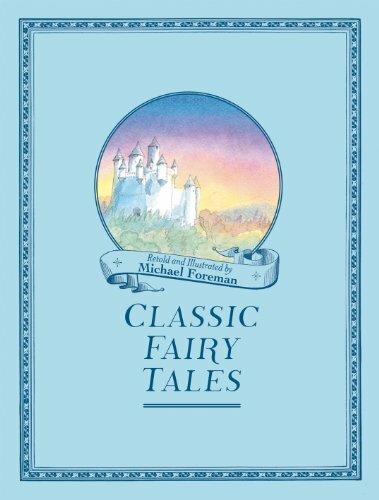 Michael Foreman's Classic Fairy Tales-Michael Foreman, 9781843652670