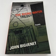THE RISING WATER TRILOGY: PLAYS By John Bigue...