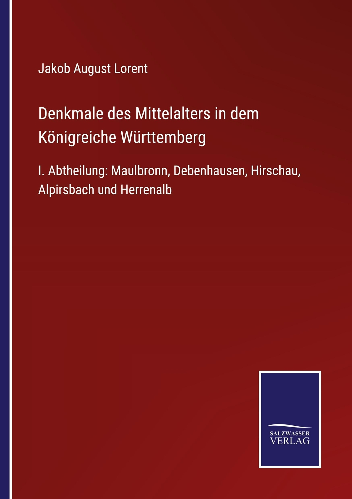 Thumbnail - Denkmale Des Mittelalters In Dem Königreiche Württemberg Jakob August