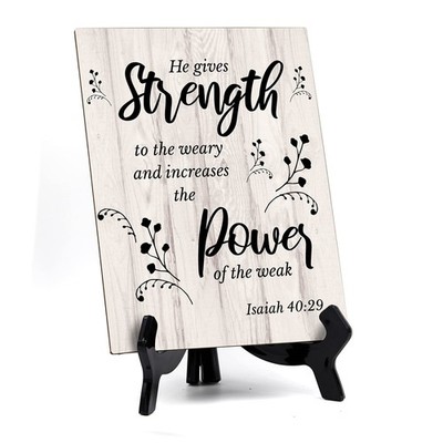 He Gives Strength To The Weary And Increases The Power Of The Weak. (6x8 )