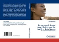 Socioeconomic Status, Race-Ethnicity, And The Health Of Older Women Jessica Ziem