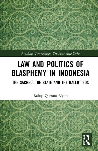 Law and Politics of Blasphemy in Indonesia by Rafiqa Qurrata ... - 9781041100898