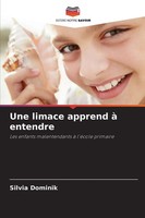 Une Limace Apprend à Entendre | Les Enfants Malentendants à L'éCole Primaire
