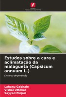 Lahanu Gabhale (U. A.) | Estudos Sobre A Cura E AclimataçãO Da Malagueta...