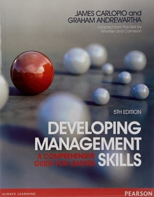 Developing Management Skills: A comprehensive guide for leaders by James Carlop