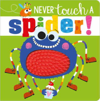 Never Touch a Spider - Board book By Make Believe Ideas  Ltd - ACCEPTABLE