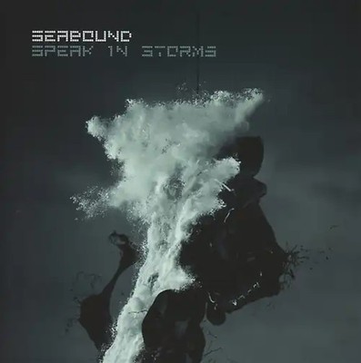 Seabound - Speak in storms