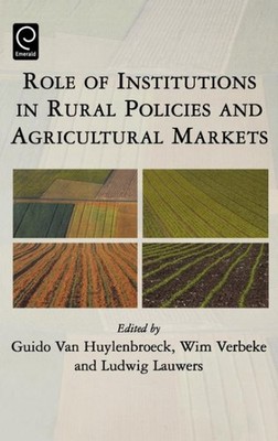 Role Of Institutions In Rural Policies And Agricultural Markets, Hardcover by...