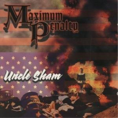 Maximum Penalty Uncle Sham (CD) Album