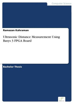 Ramazan Kahraman | Ultrasonic Distance Measurement Using Basys 3 FPGA Board