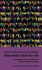 Ruth Gurny Mich Eine zweite S�ule f�r alle: Vorschlag f�r eine Total (Paperback)