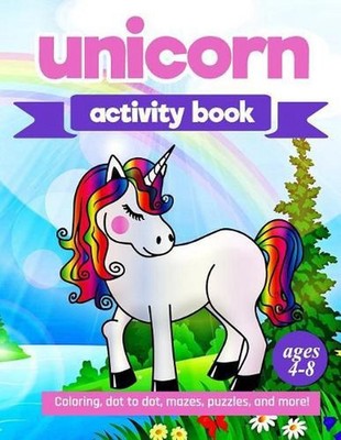 Unicorn Activity Book: For Kids Ages 4-8 100 pages of Fun Educational Activities