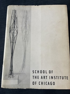 School of the Art Institute of Chicago Catalogue Class Directory 1962-63