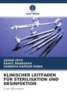 Azhar Zeya (U. A.) | Klinischer Leitfaden FÜR Sterilisation UND Desinfektion