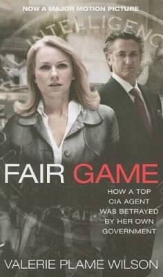 Fair Game: How a Top CIA Agent Was Betrayed by Her Own Government - GOOD